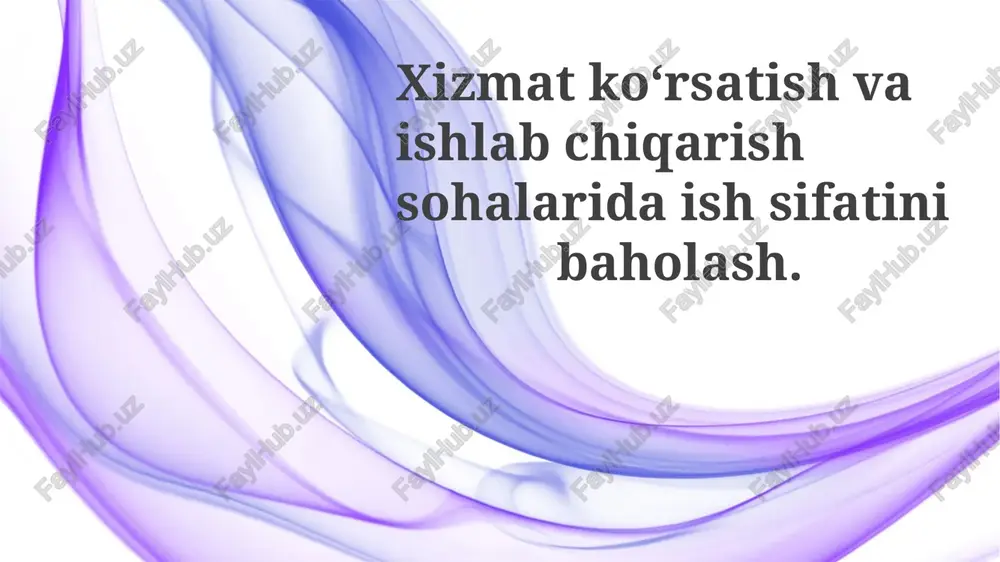 xizmat va ishlab chiqarish sifatini baholash asoslari — PPTX