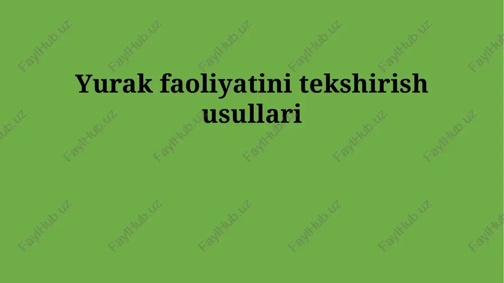 yurak faoliyatini tekshirish usullari — PPTX