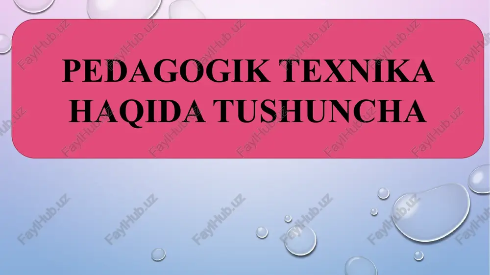 pedagogik texnika haqida tushuncha — PPTX