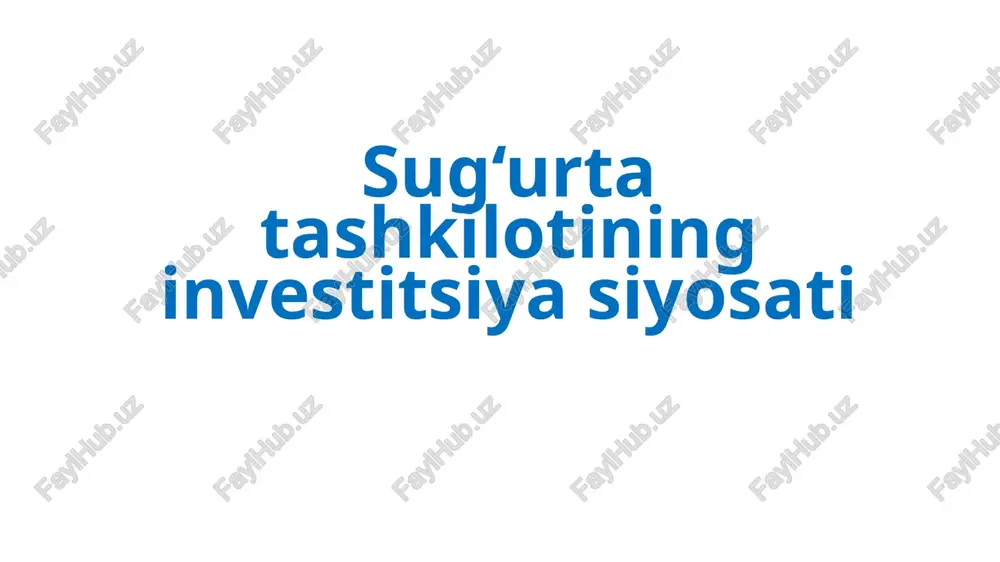 sug‘urtatashkilotining investitsiyasiyosati — PPTX