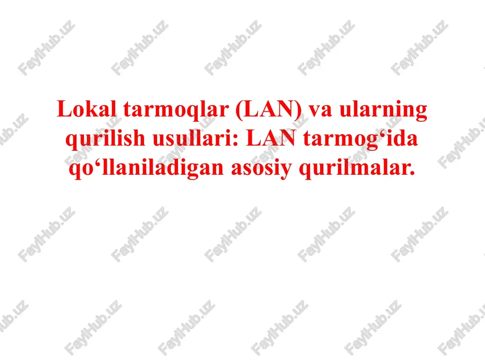 lokaltarmoqlar(lan) va uylar ning qurilish usullari — PPTX