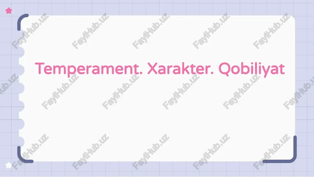 temperament, xarakter va qobiliyatga kirish — PPTX