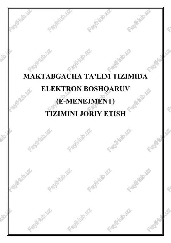 maktabgacha ta’lim tizimida elektron boshqaruv (e-menejment) tizimini joriy etish — DOCX
