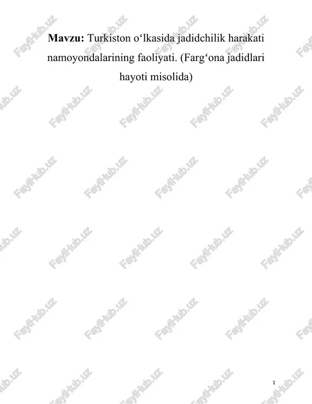 turkiston oʻlkasida jadidchilik harakati namoyondalarining faoliyati — DOCX