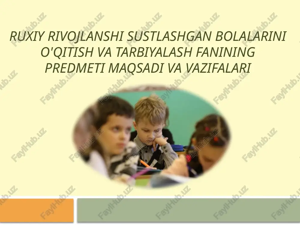 ruhiyrivojlanishisustlashganbolalar — PPTX