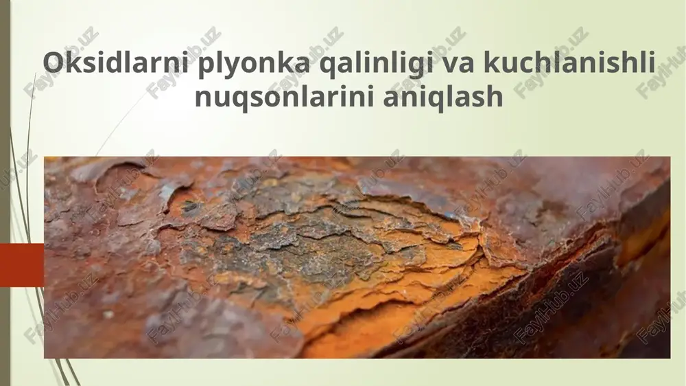 oksidlarni pilyonka qalinligi va kuchlanishni uqsonlarini aniqlash — PPTX