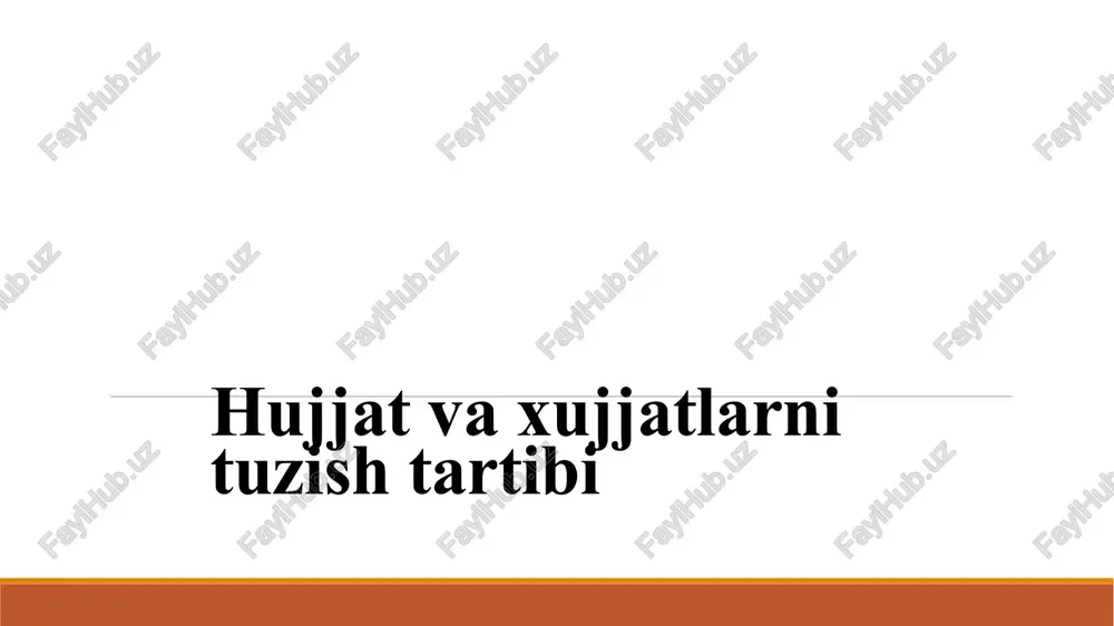 hujjat va xujjatlarni tuzish tartibi — PPTX