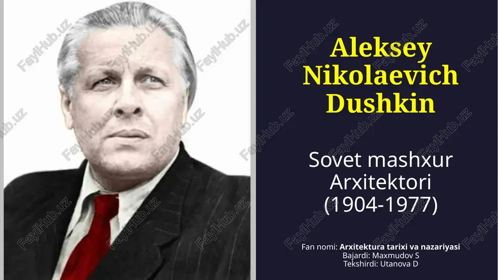 aleksey nikolaevich dushkin sovet mashxur arxitektori — PPTX