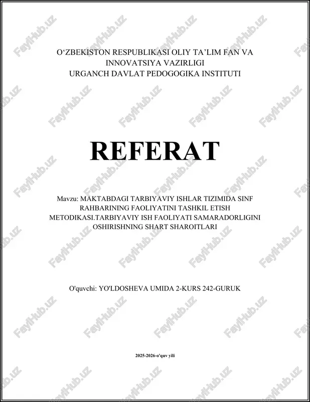 maktabdagi tarbiyaviy ishlar tizimida sinf rahbarining faoliyatini tashkil etish metodikasi — DOCX