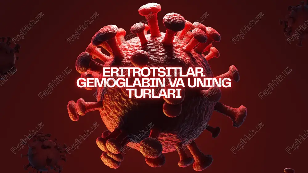 eritrotsitlar gemaglabin va uning turlari — PDF
