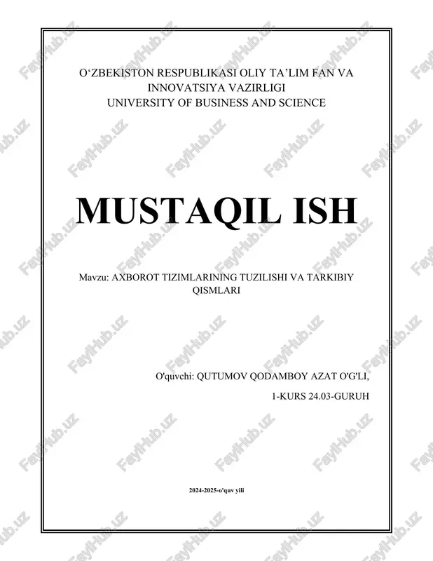 axborot tizimlarining tuzilishi va tarkibiy qismlari — DOCX