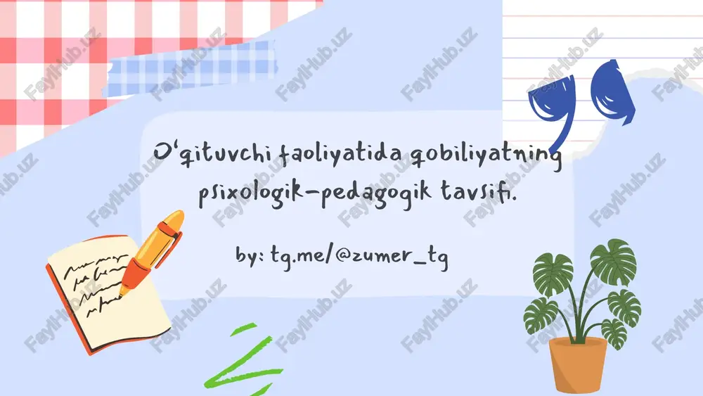 o‘qituvchi faoliyatida qobiliyatning psixologik-pedagogik tavsifi. — PPTX