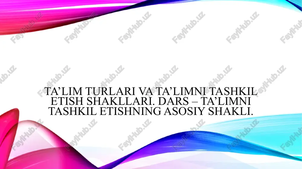 ta’limni tashkil etish turlari — PPTX