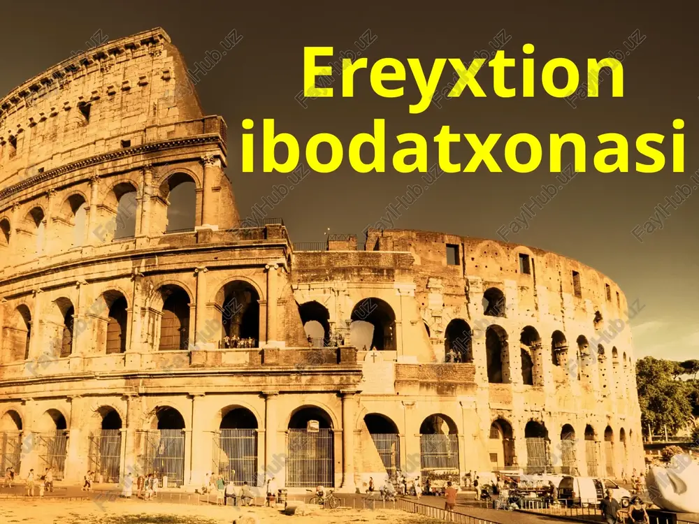 ereyxtion ibodatxonasi — PPTX