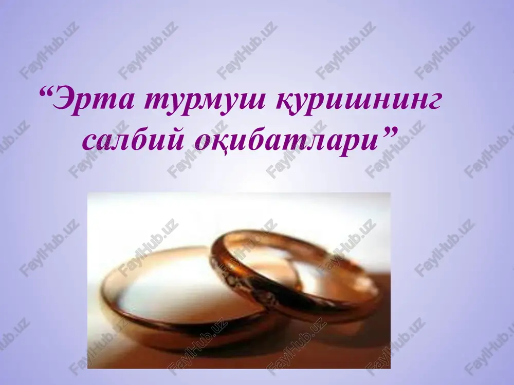 erta turmush qurishning salbiy oqibatlari — PPTX