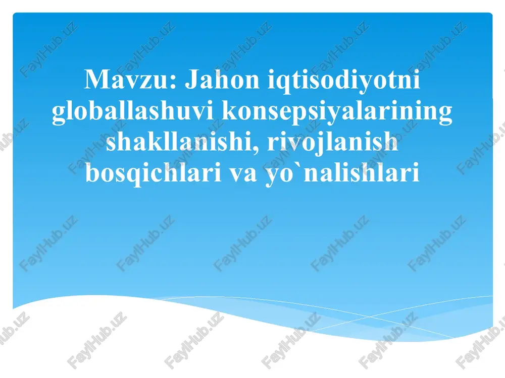 jahon iqtisodiyoti globalizatsiyasi — PPTX