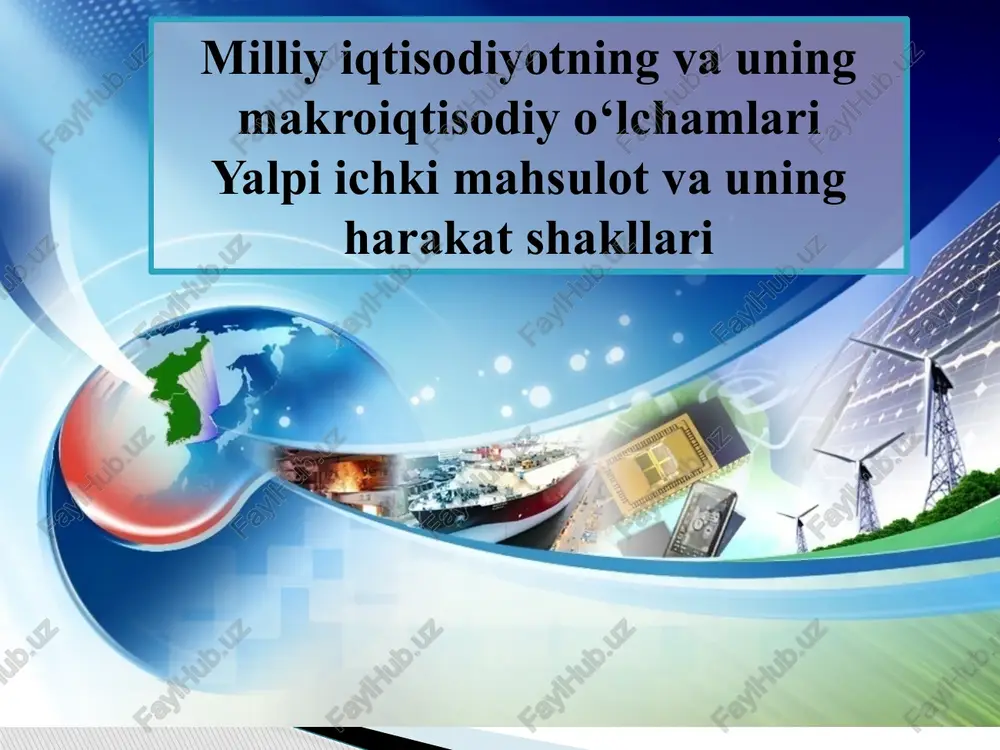 milliy iqtisodiyotning va uning makroiqtisodiy o‘lchamlari — PPTX