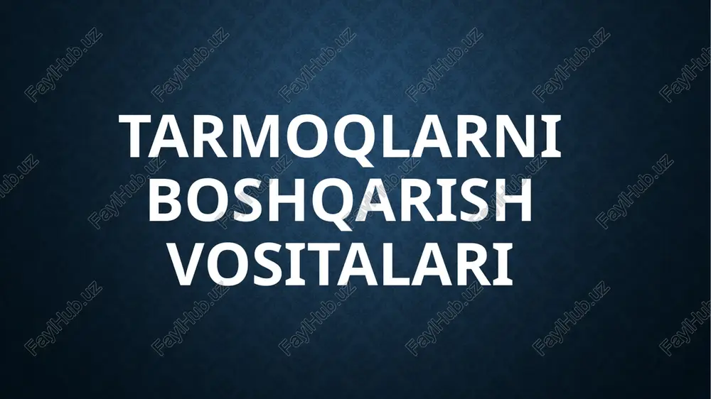tarmoqlarniboshqarishvositalari — PPTX