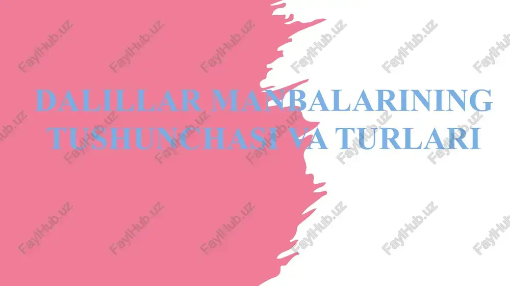 dalillar manbalarining tushunchasi va turlari — PPTX