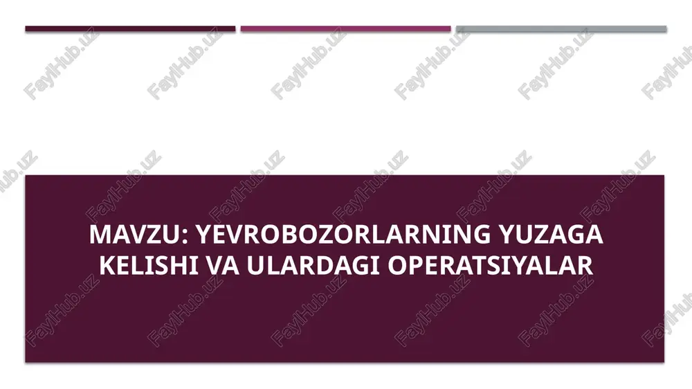 yevrobozorlarning yuzaga kelishi va ulardagi operatsiyalar — PPTX
