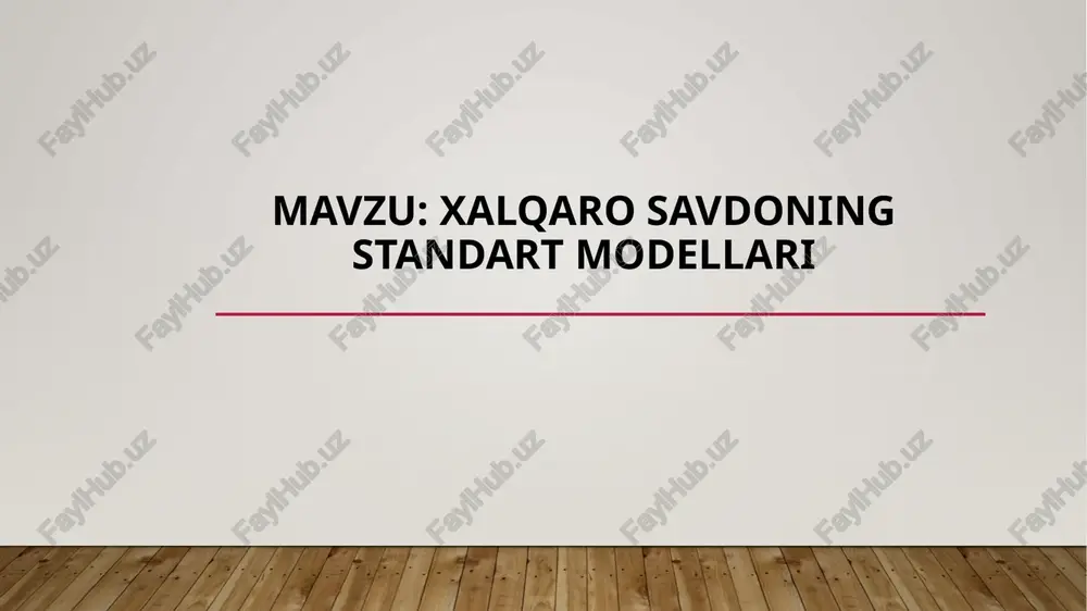 xalqaro savdoning standart modellari — PPTX