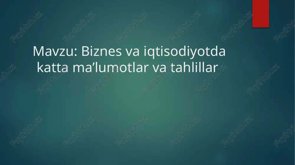 biznes va iqtisodiyotdagi katta ma'lumotlar — PPTX