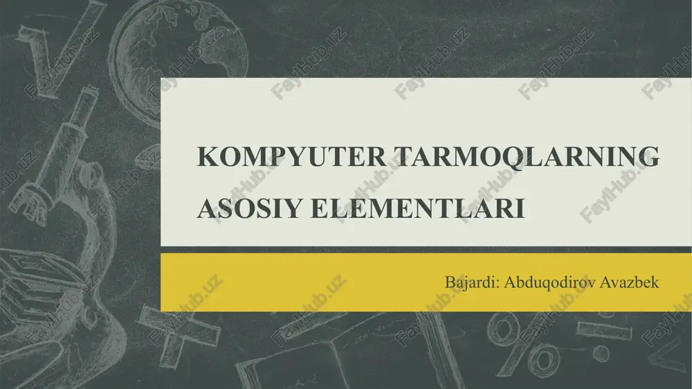 kompyuter tarmoqlarning asosiy elementlari — PPTX