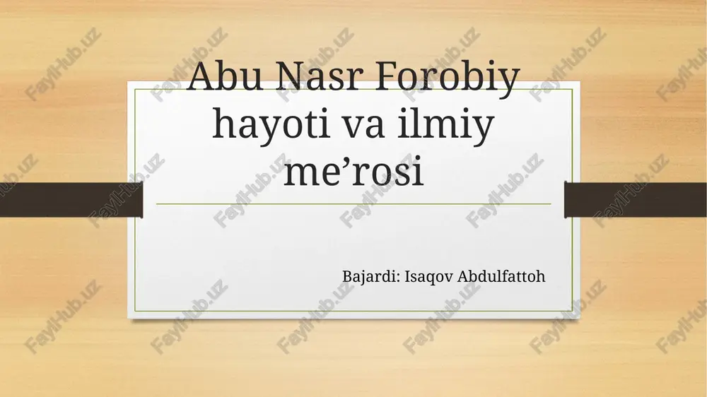 abu nasr forobiy hayoti va ilmiy meʼrosi — PPTX