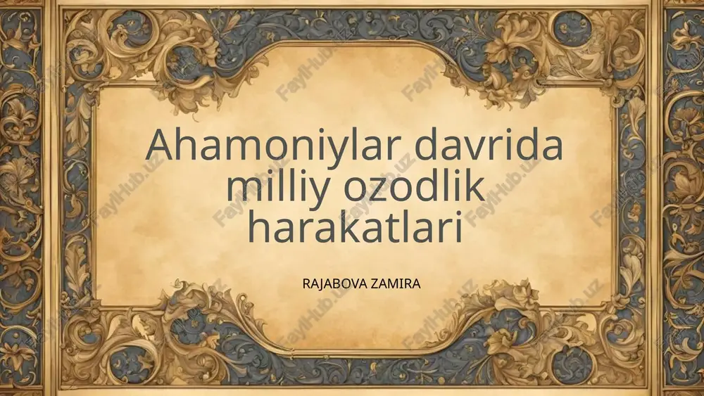 ahamoniylar davrida milliy ozodlik harakatlari — PPTX