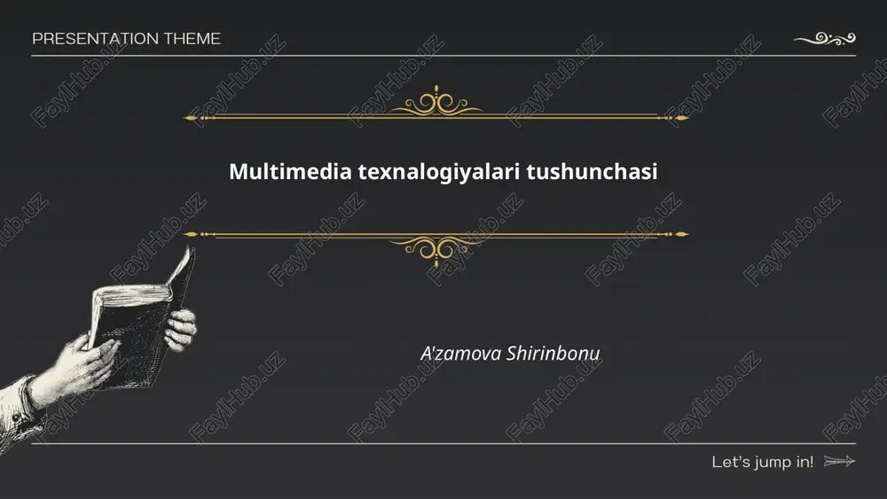 multimedia texnalogiyalari tushunchasi — PPTX