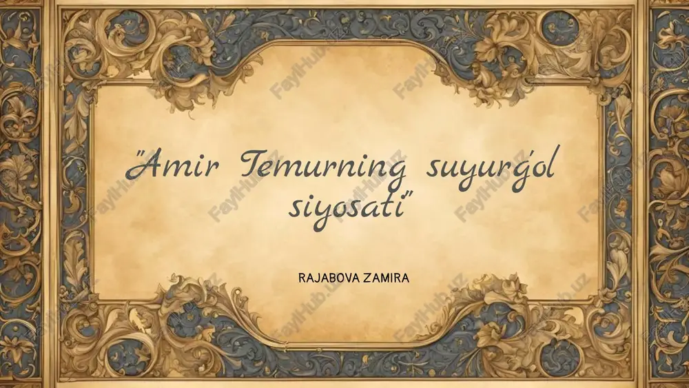 amir temurning suyurg'ol siyosati — PPTX