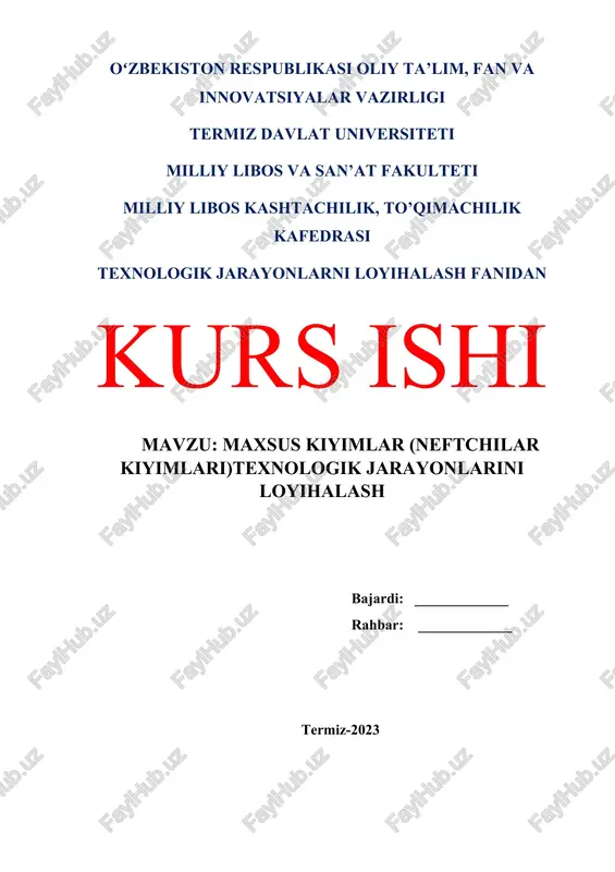 maxsus kiyimlar (neftchilar kiyimlari)texnologik jarayonlarini loyihalash — DOCX