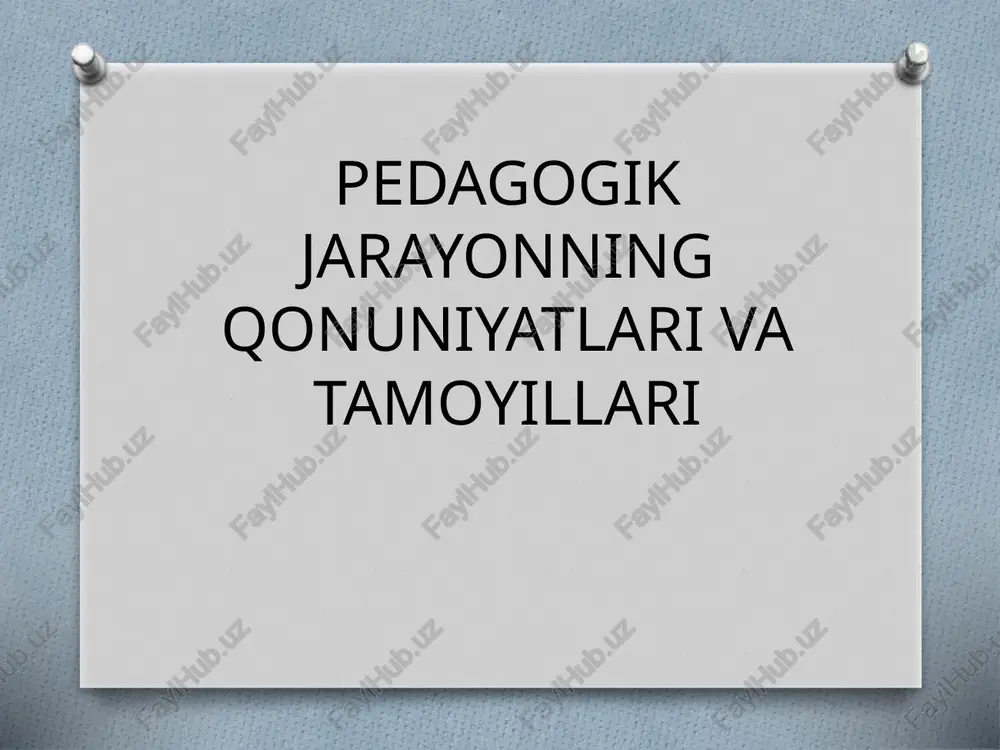 pedagogik jarayonning qonuniyatlari va tamoyillari — PPTX