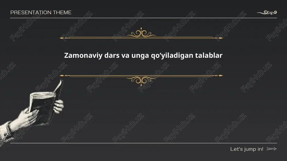 zamonaviy dars va unga qoʻyiladigan talablar — PPTX
