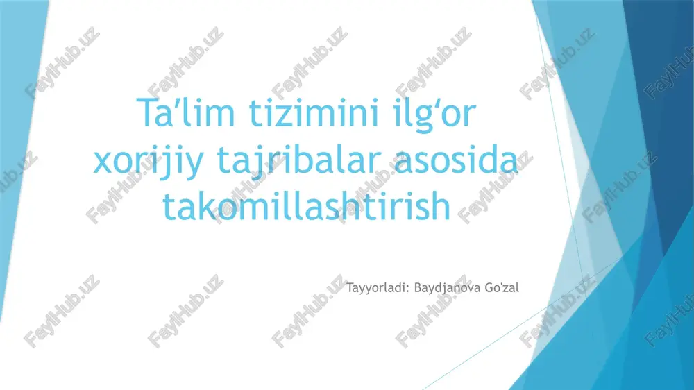 taʼlim tizimini ilgʻor xorijiy tajribalar asosida takomillashtirish — PPTX
