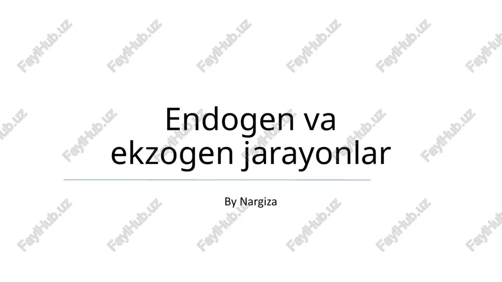 endogen va ekzogen jarayonlar — PPTX