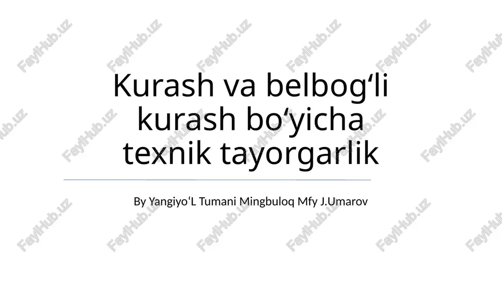 kurash va belbogʻli kurash boʻyicha texnik tayorgarlik — PPTX