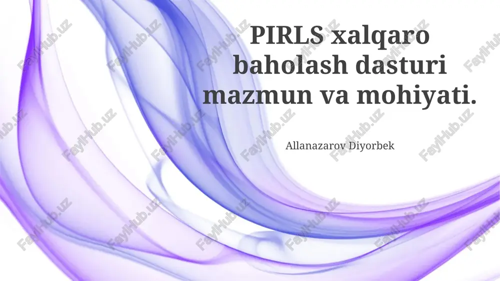 pirls xalqaro baholash dasturi — PPTX