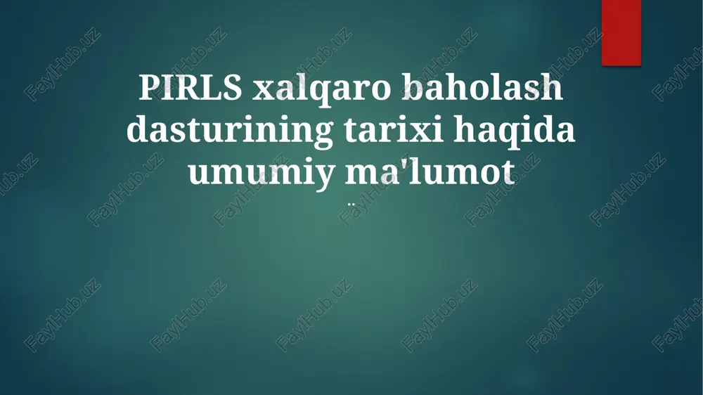 pirls xalqaro baholash dasturi — PPTX