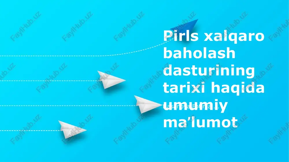 pirls xalqaro baholash dasturi — PPTX