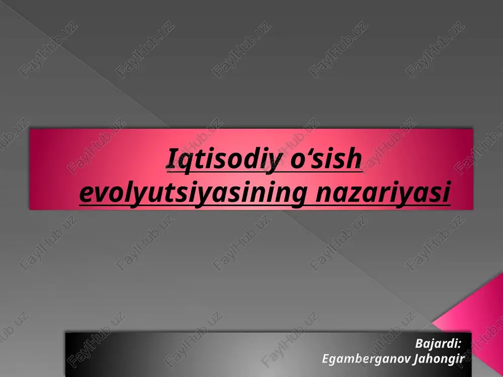 iqtisodiyo‘sishevolyutsiyasiningnazariyasi — PPTX