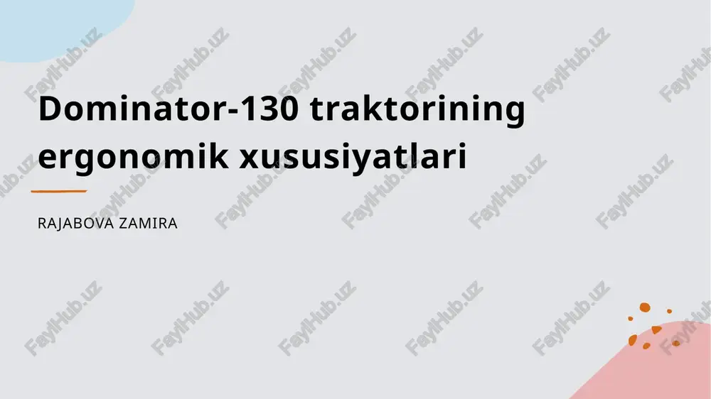 dominator-130 traktorining ergonomik xususiyatlari — PPTX