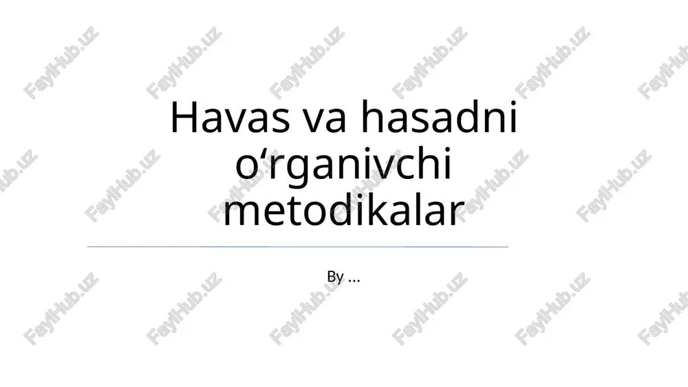 havas va hasadni oʻrganivchi metodikalar — PPTX