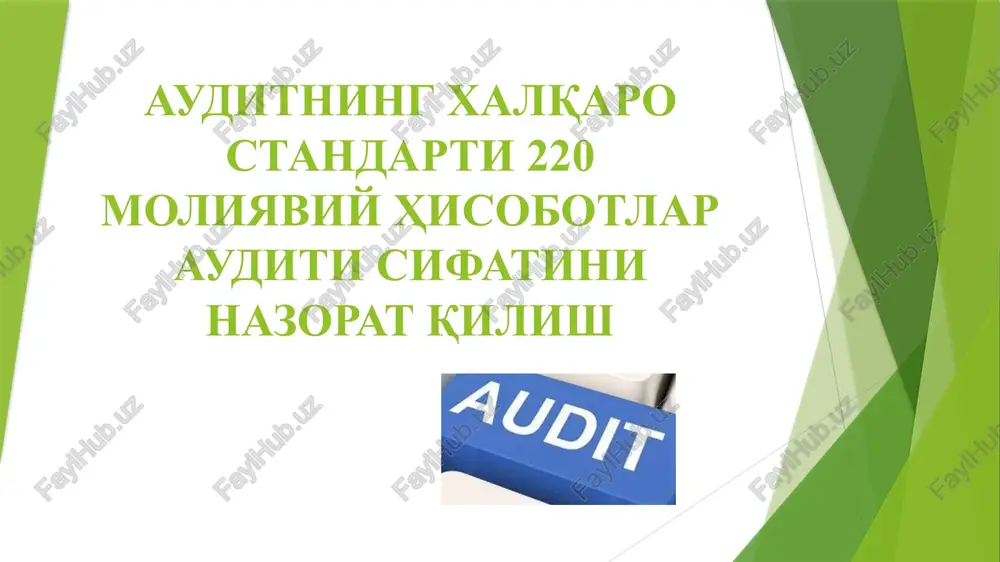 auditning xalqaro standarti 220 moliyaviy hisobotlar auditi sifatini nazorat qilish — PPTX