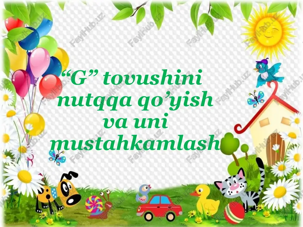 “g” tovushi nutqqa qo’yish va uni mustahkamlash — PPT
