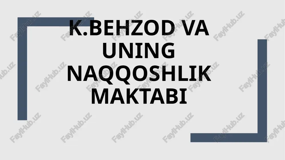 k.behzodvauning naqqoshlik maktabi — PPTX