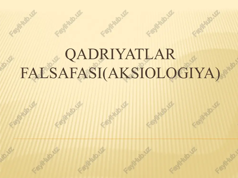 qadriyatlar falsafasi(aksiologiya) — PPTX