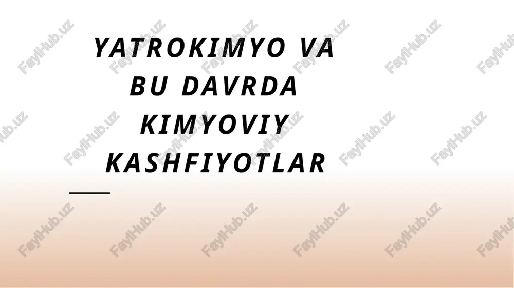 yatrokimyo va bu davrda kimyoviy kashfiyotlar — PPTX