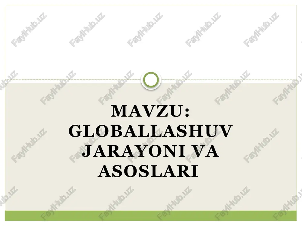 globallashuv jarayoni va asoslari — PPTX