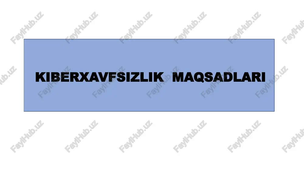 kiberxavfsizlik maqsadlari — PPTX